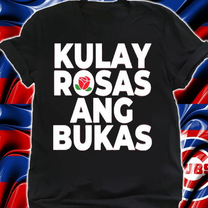 Kulay Rosas Ang Bukas T-Shirt shirt