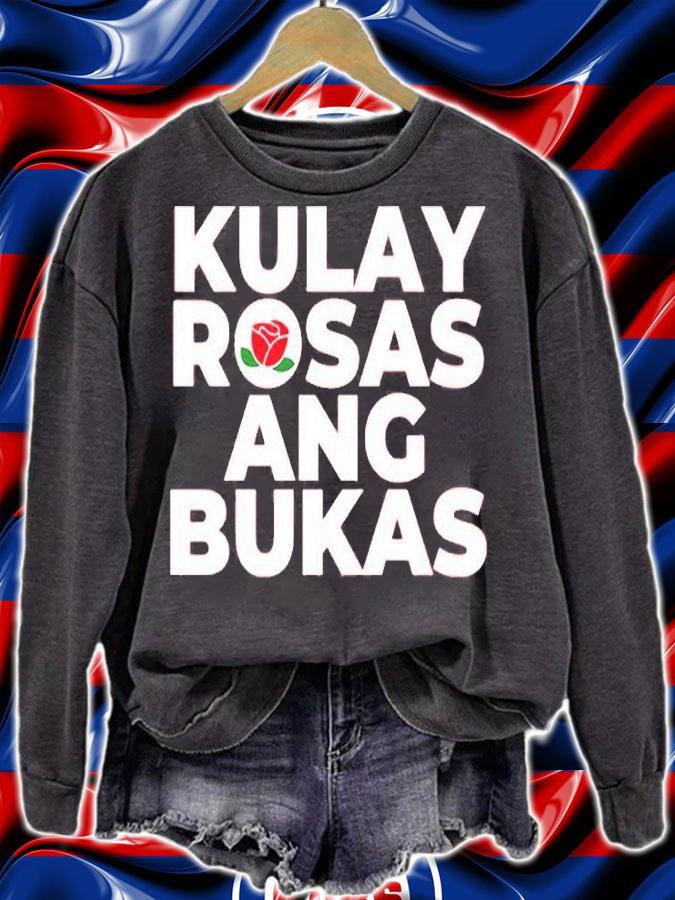 Kulay Rosas Ang Bukas T-Shirt sweatshirt