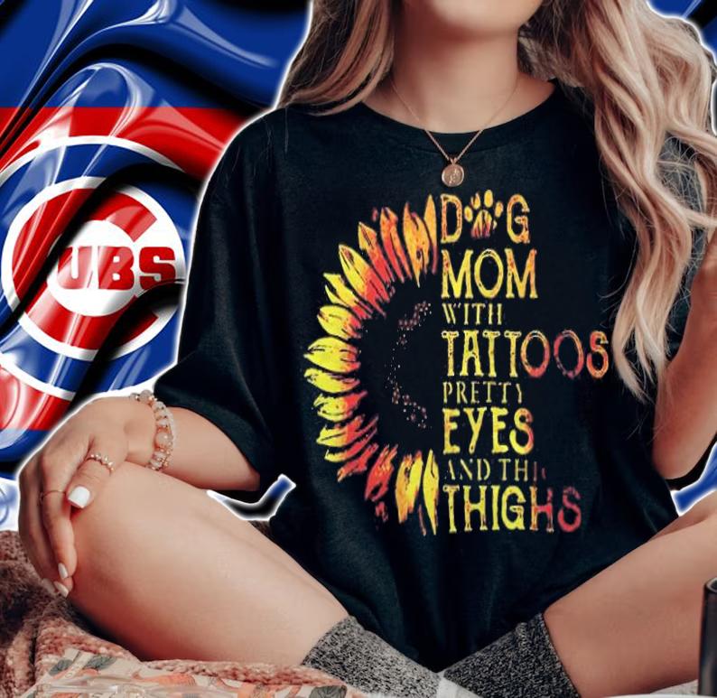 Dog mom with tattoos pretty eyes and thick thighs T-shirt