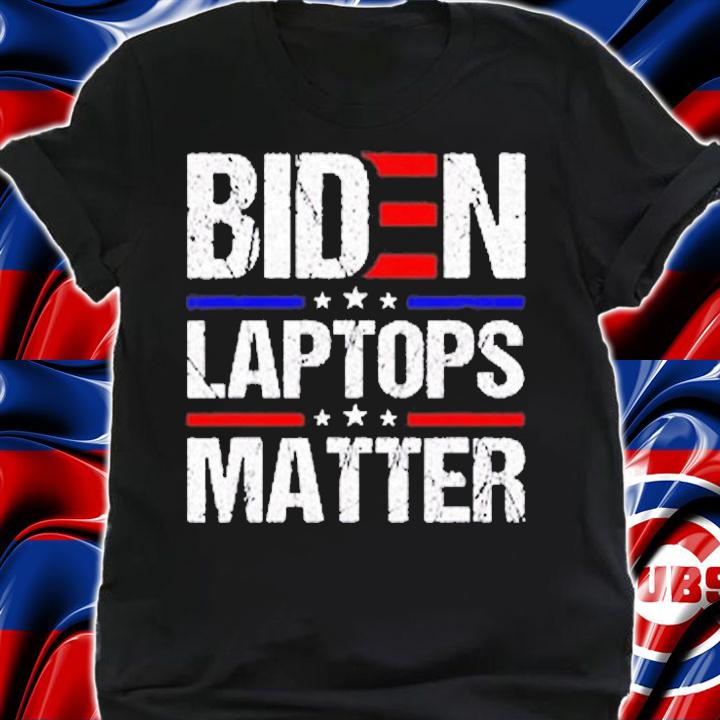 Funny Anti Biden Quote Biden Laptops Matter Cool USA Flag T-Shirt shirt
