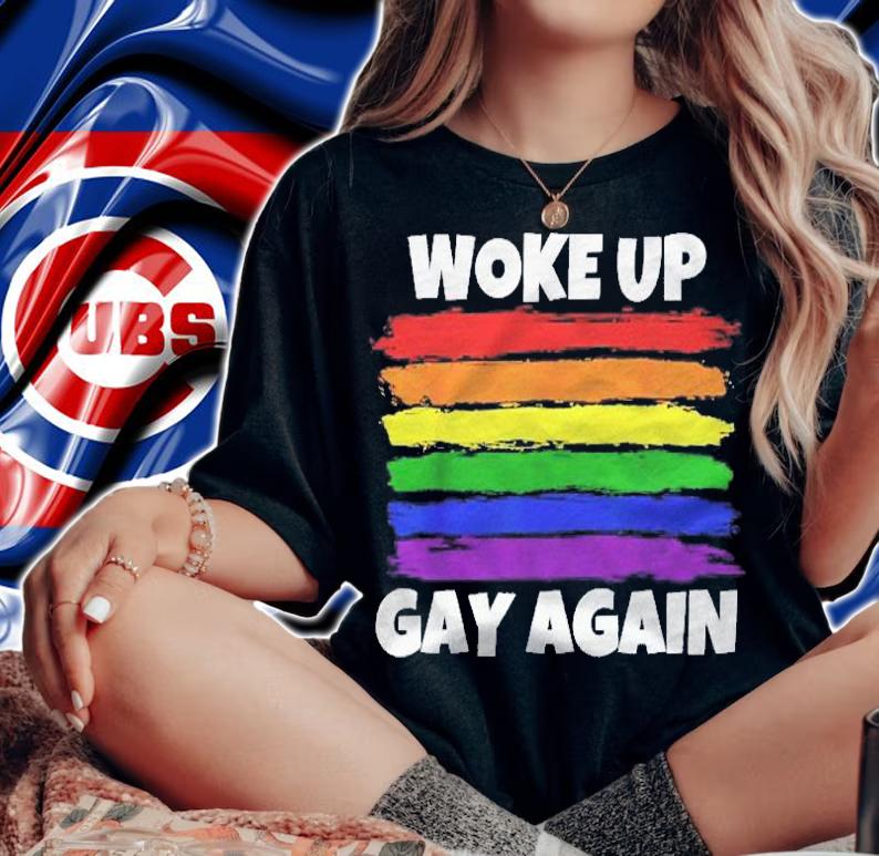 Funny Woke Up Gay Again Political Satire Lgbtq Shirt woman shirt