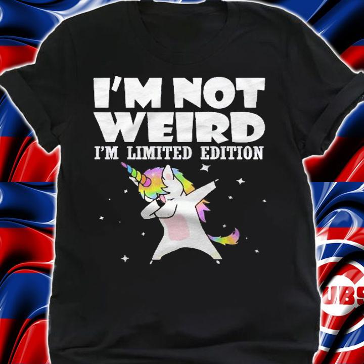 Im Not Weird Im Limited Edition Unicorn Pullover Shirt shirt