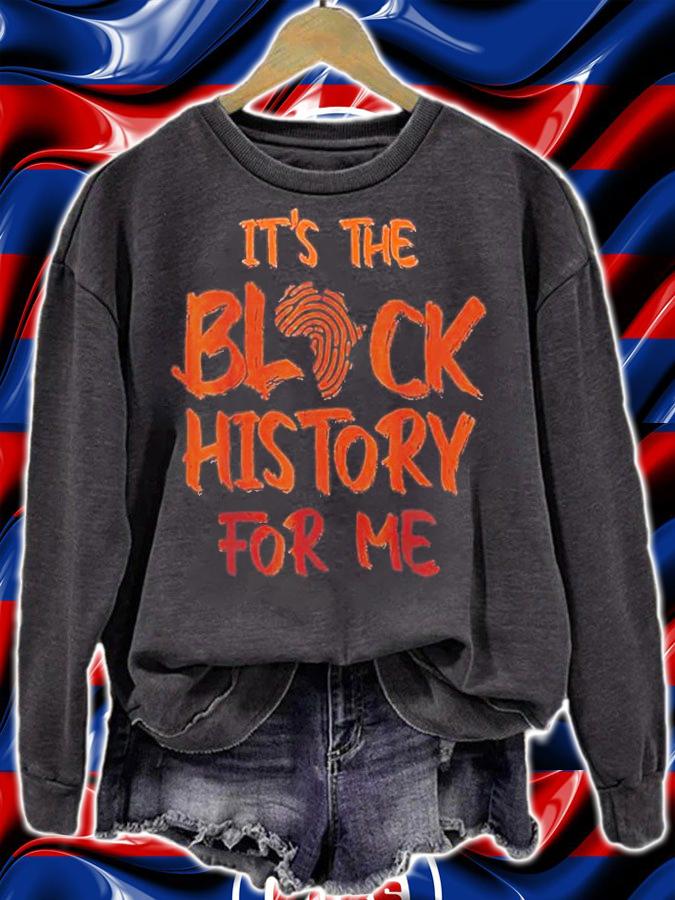 Its The Block History For Me T-Shirt sweatshirt