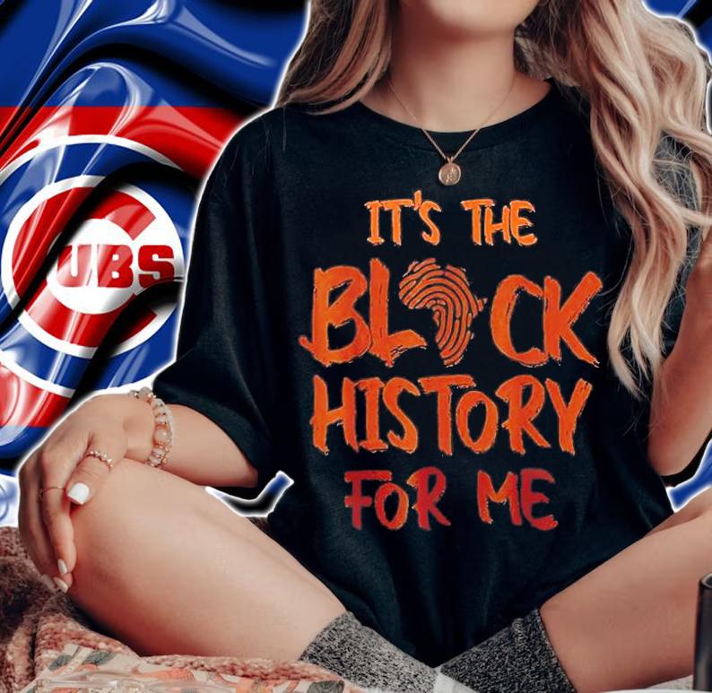 Its The Block History For Me T-Shirt woman shirt