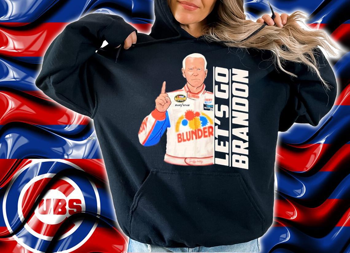 Joe Biden Let's Go Brandon Racer Shirt hoodie