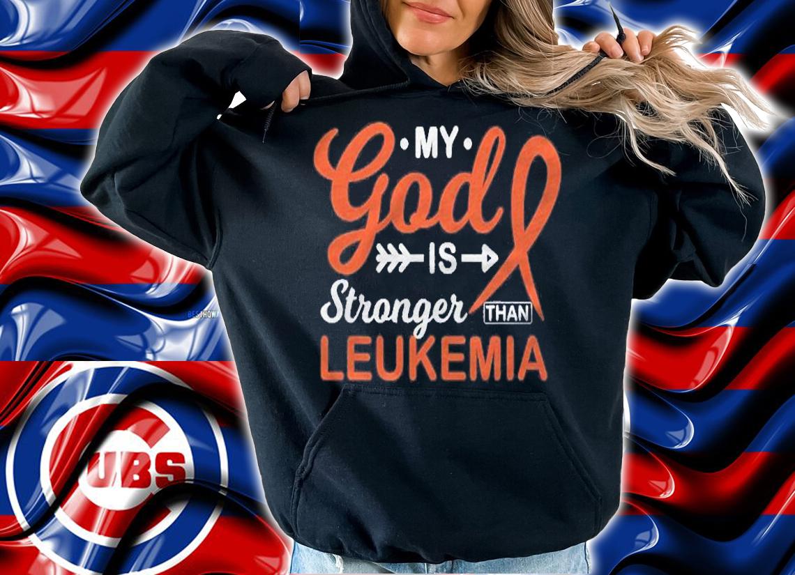 My God Is Stronger Than Leukemia Awareness Warrior Fighter Shirt