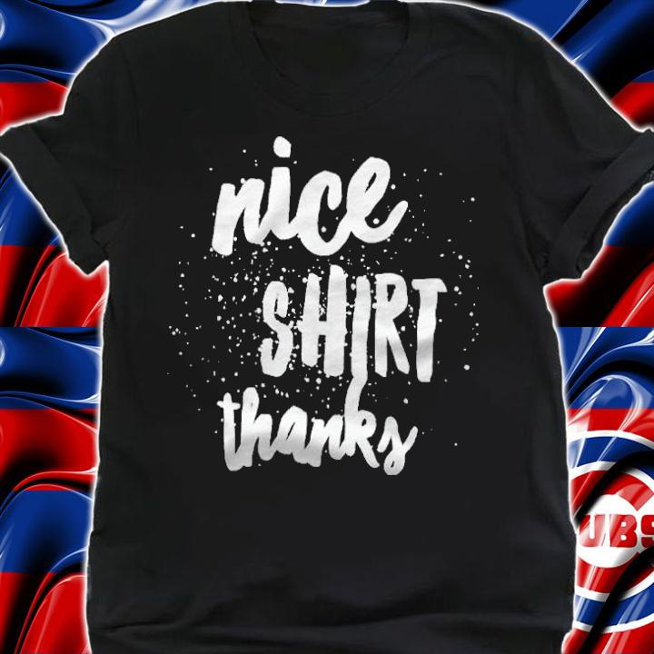 Nice shirt thanks Merry Christmas T-shirt