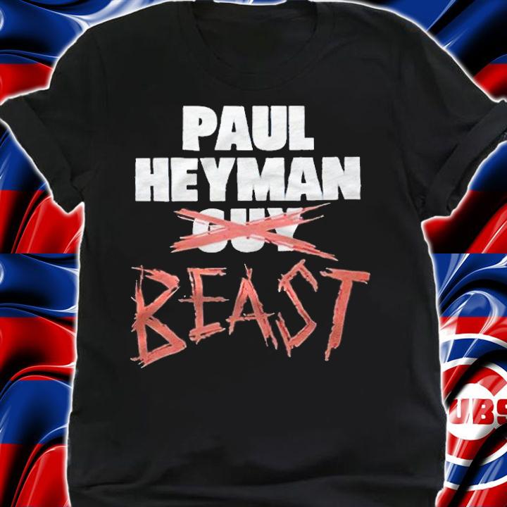 Paul heyman guy beast T-shirt