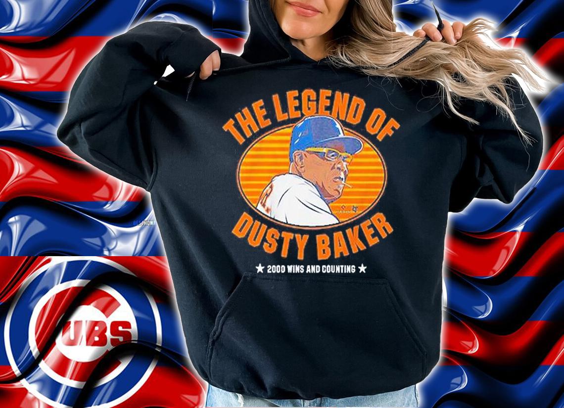 The Legend Of Dusty Baker T-Shirt hoodie