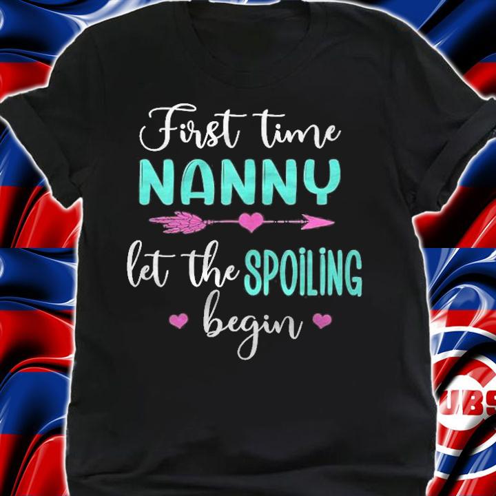 Womens First Time Nanny Let The Spoiling Begin Blessed Nanny T-shirt shirt