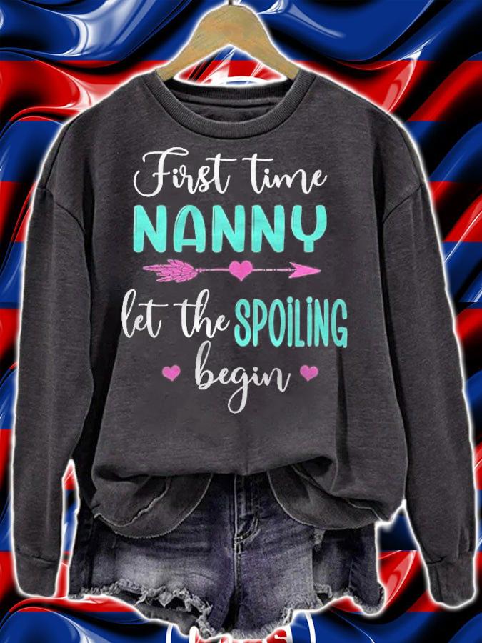 Womens First Time Nanny Let The Spoiling Begin Blessed Nanny T-shirt sweatshirt