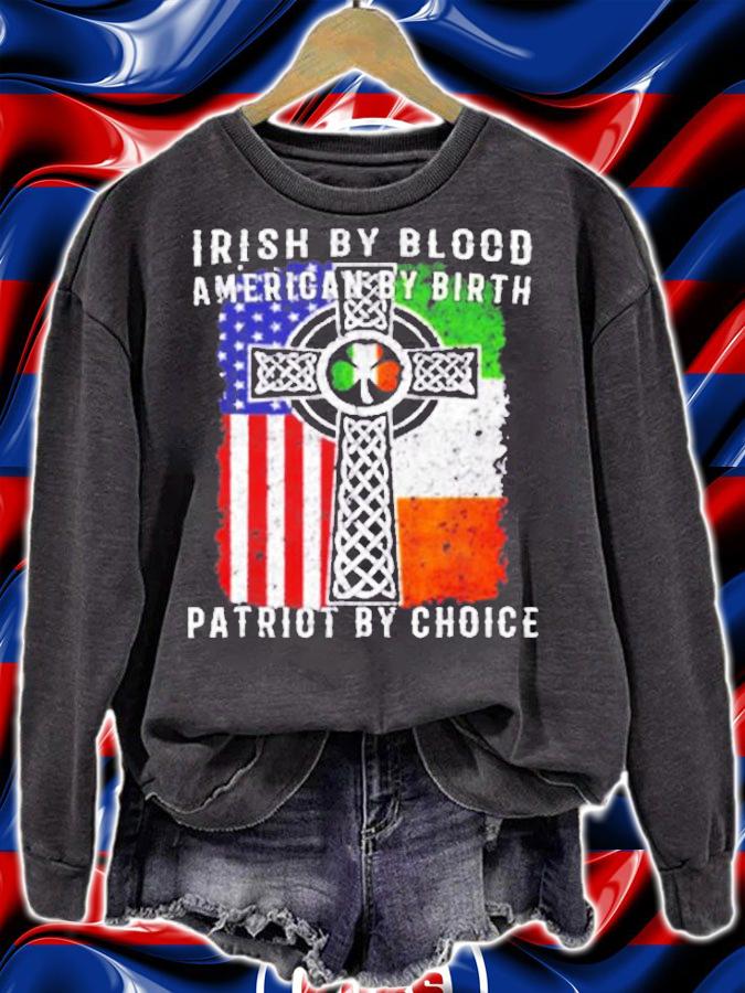 Irish By Blood American By Birth Patriot By Choice T-Shirt