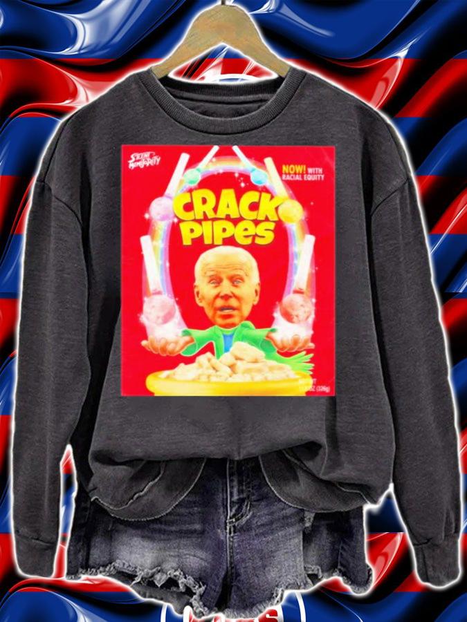 Joe Biden Now With Racial Equity Crack Pipes Funny Shirt sweatshirt
