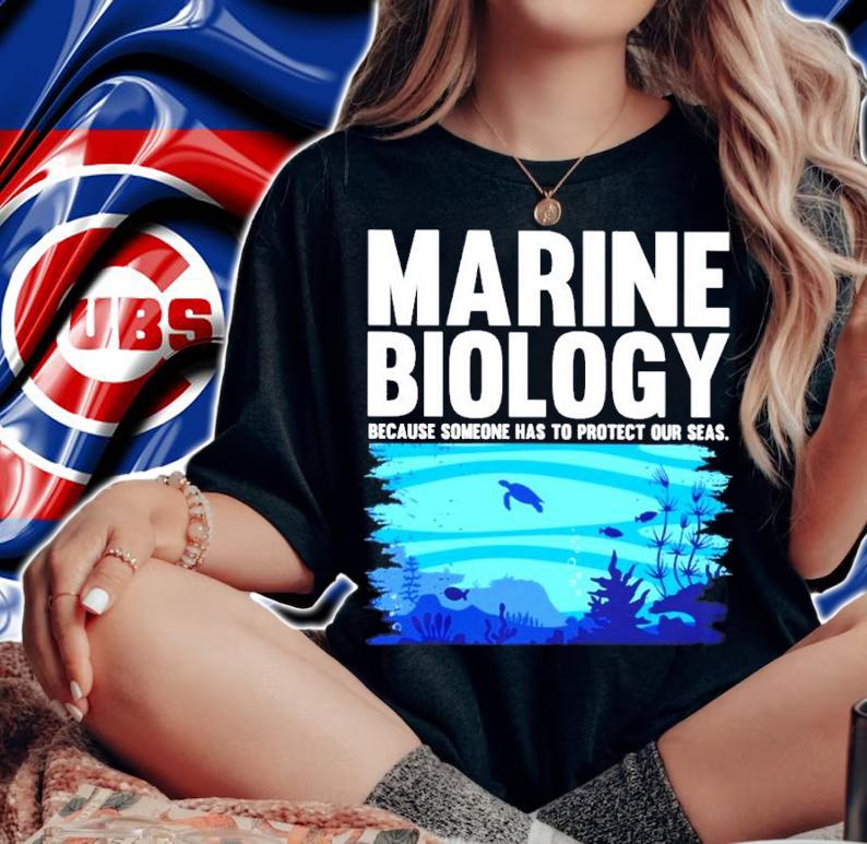 Marine Biologist Because Someone Has To Protect Our Seas Shirt woman shirt