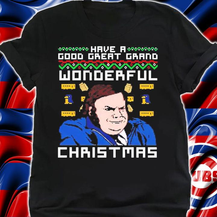 Chris Farley Have A Good Great Grand Wonderful Ugly Christmas Shirt shirt