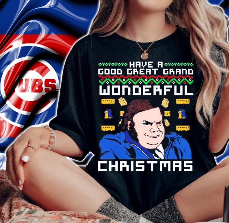 Chris Farley Have A Good Great Grand Wonderful Ugly Christmas Shirt woman shirt