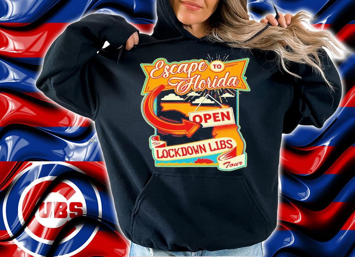 Escape To Florida Open Lockdown Libs Shirt hoodie