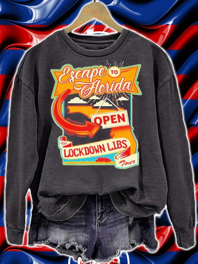 Escape To Florida Open Lockdown Libs Shirt sweatshirt