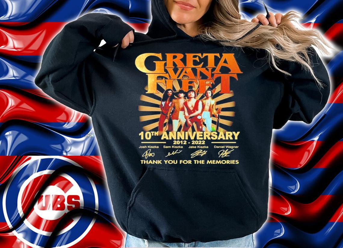 Greta Van Fleet 10th Anniversary 2012-2022 Signatures Thank You For The Memories Shirt hoodie