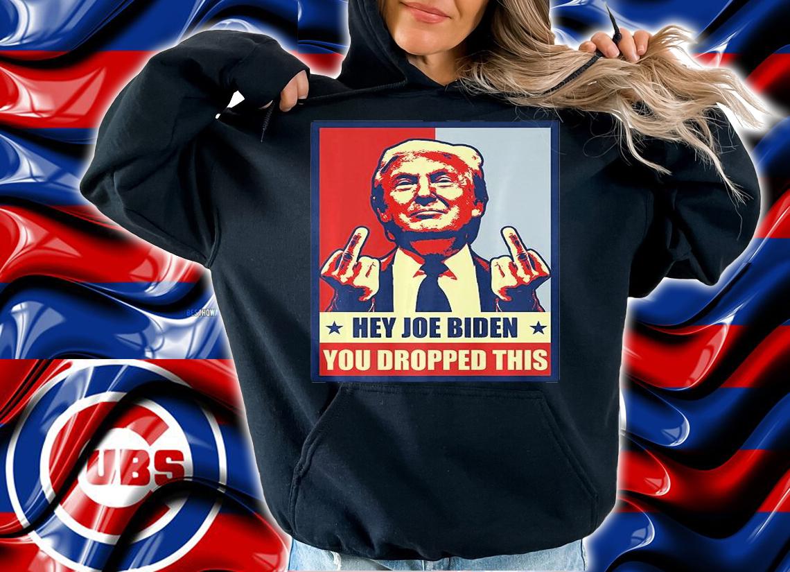 Hey Joe Biden You Dropped This Trump Middle Finger Poster Vintage T-Shirt hoodie