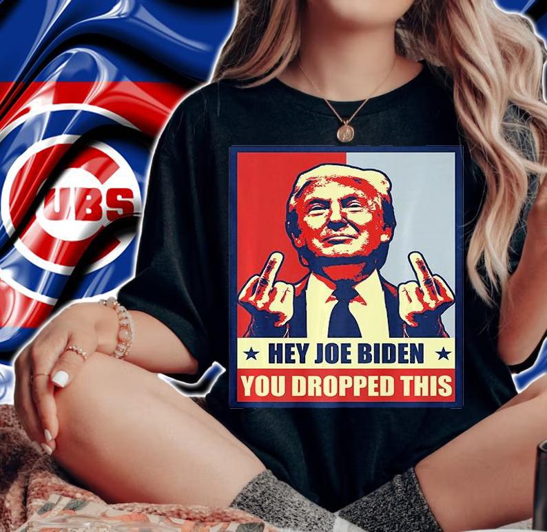 Hey Joe Biden You Dropped This Trump Middle Finger Poster Vintage T-Shirt woman shirt