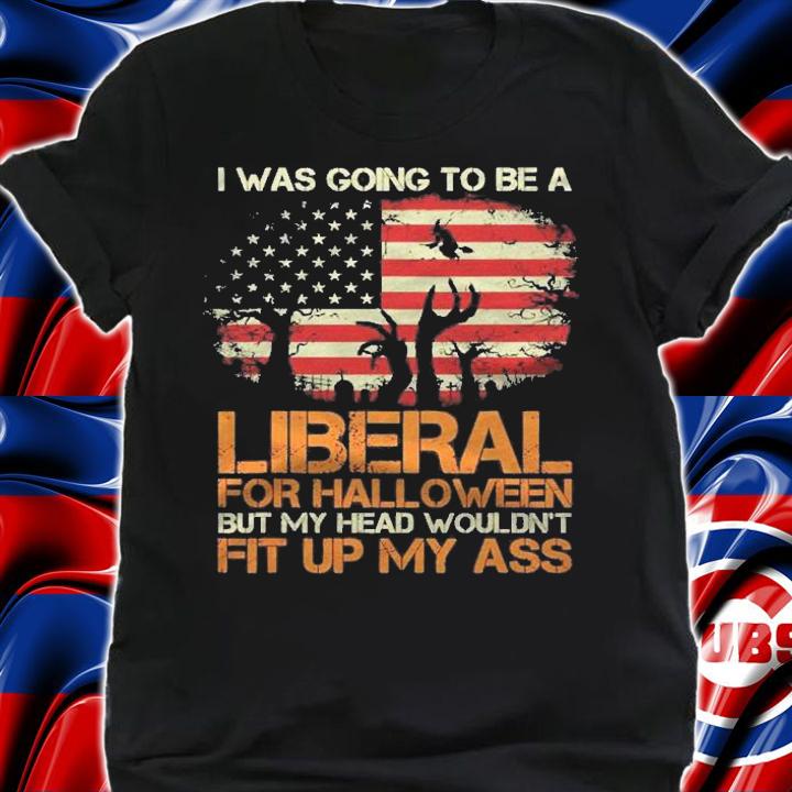 I Was Going To Be A Liberal For Halloween Usa American Flag Shirt