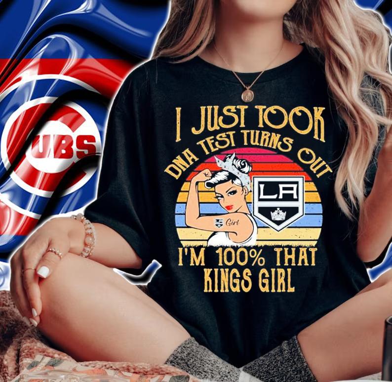 Los Angeles I Just Took Dna Test Turns Out I'm 100% That Kings Girl Vintage Shirt woman shirt