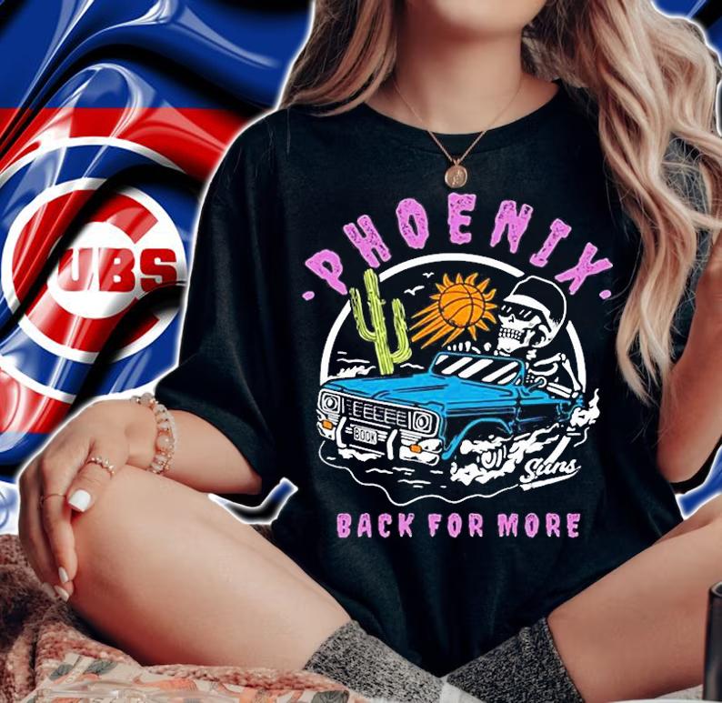 Phoenix Back For More Suns Playoff T-Shirt woman shirt