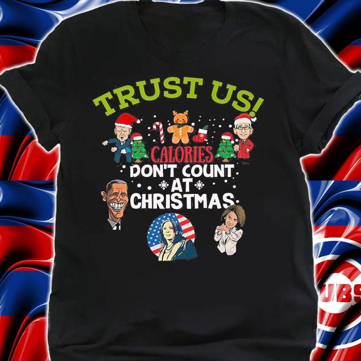 Trust Us Calories Don't Count At Christmas T-Shirt