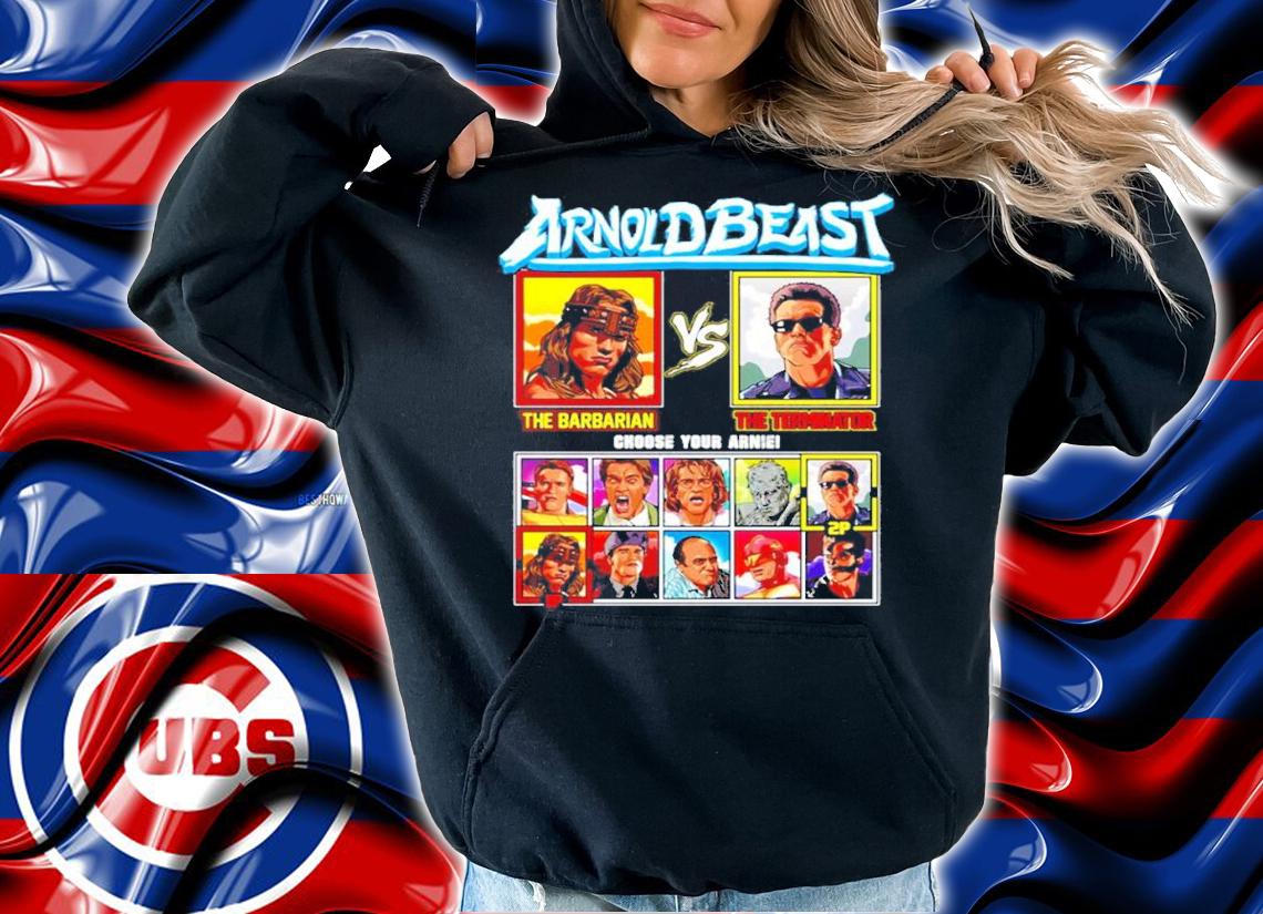 Arnold Beast The Barbarian The Terminator choose your arnie shirt hoodie
