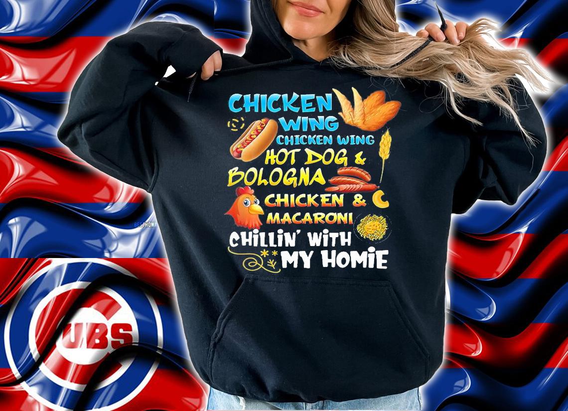 Cooked Chicken Wing Chicken Wing Hot Dog Bologna My Homie T-Shirt hoodie