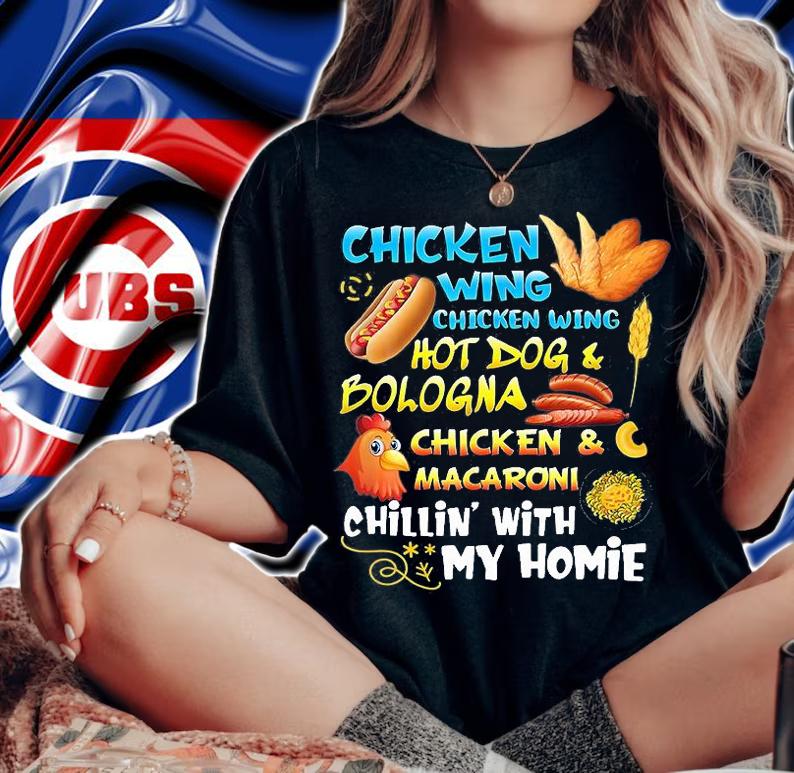 Cooked Chicken Wing Chicken Wing Hot Dog Bologna My Homie T-Shirt woman shirt