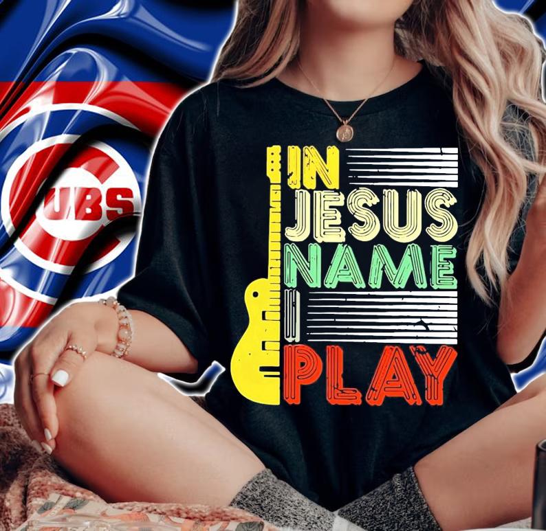 Guitar in Jesus name I play shirt woman shirt