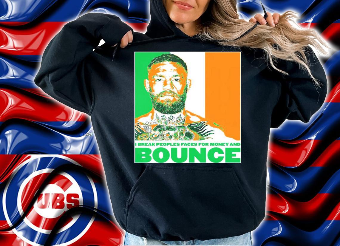 McAfee I break peoples faces for money and bounce t-shirt