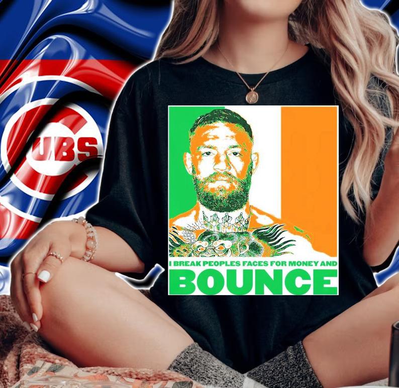 McAfee I break peoples faces for money and bounce t-shirt