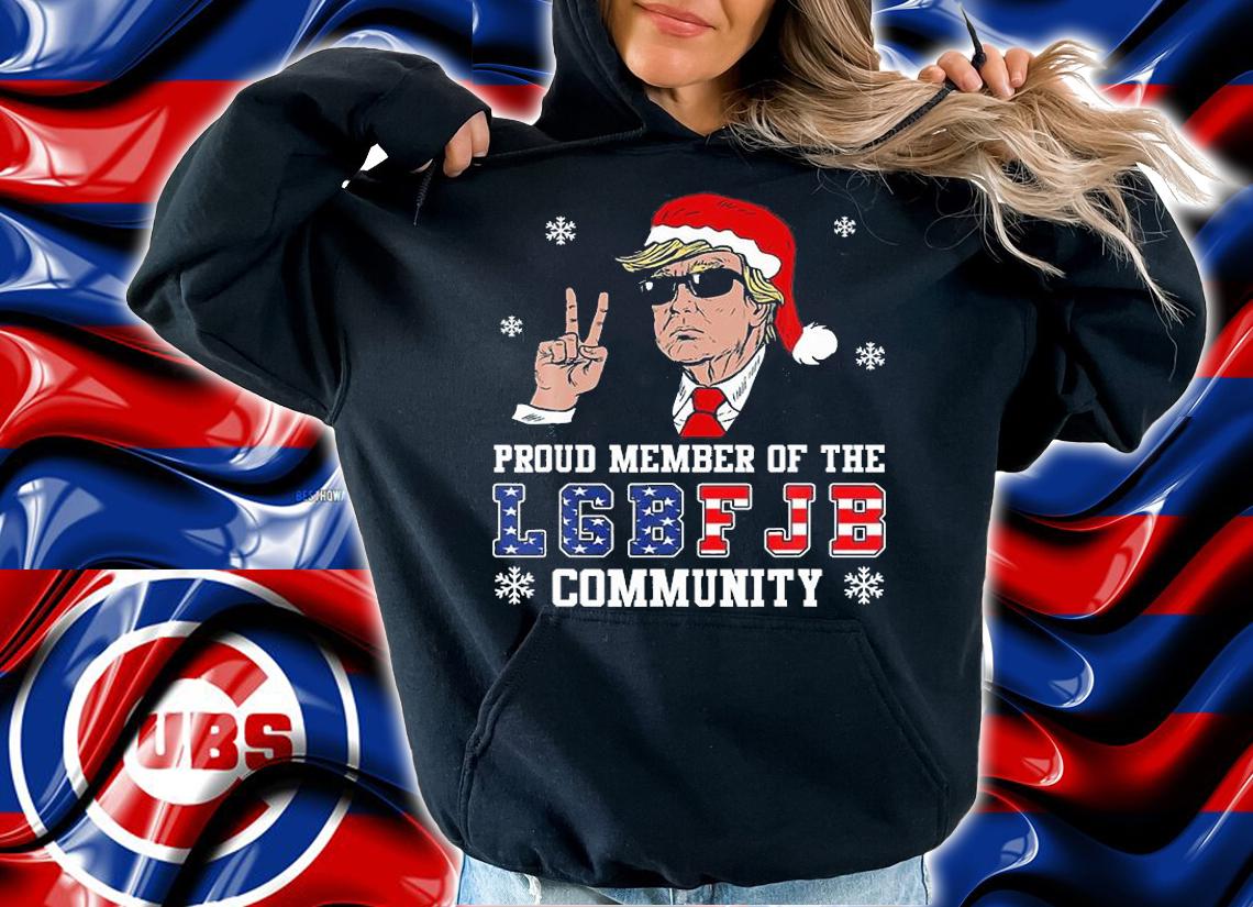 Proud Member Of LGBFJB Community Funny Trump Say Hi T-Shirt hoodie