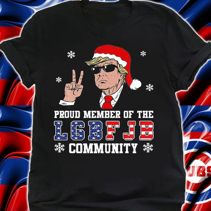 Proud Member Of LGBFJB Community Funny Trump Say Hi T-Shirt shirt