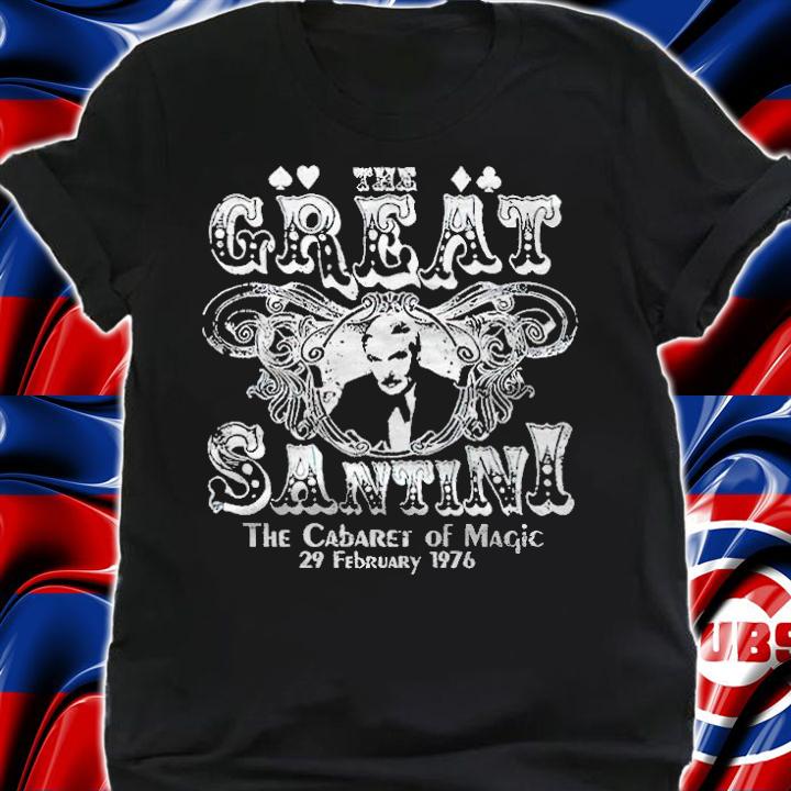 The Great Santini the Cabaret of magic 29 february 1976 T-shirt