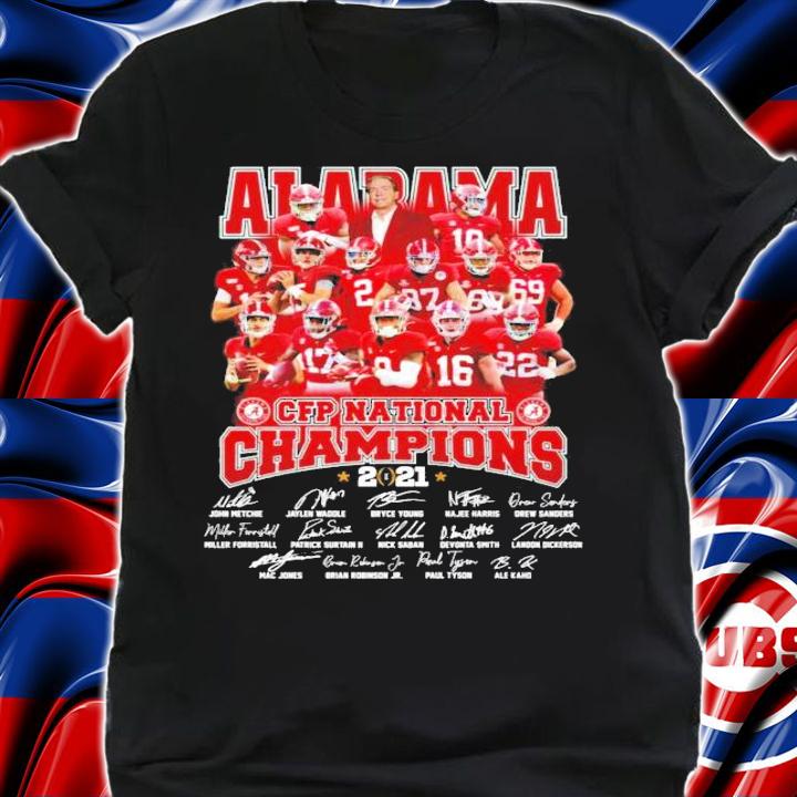 Alabama Crimson Tide CFP national Champions signature 2021 shirt shirt