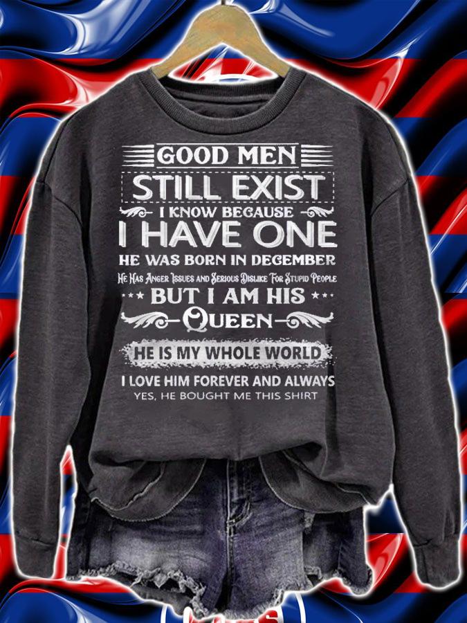Good Men Still Exist I Know Because I Have One In December Husband Shirt sweatshirt