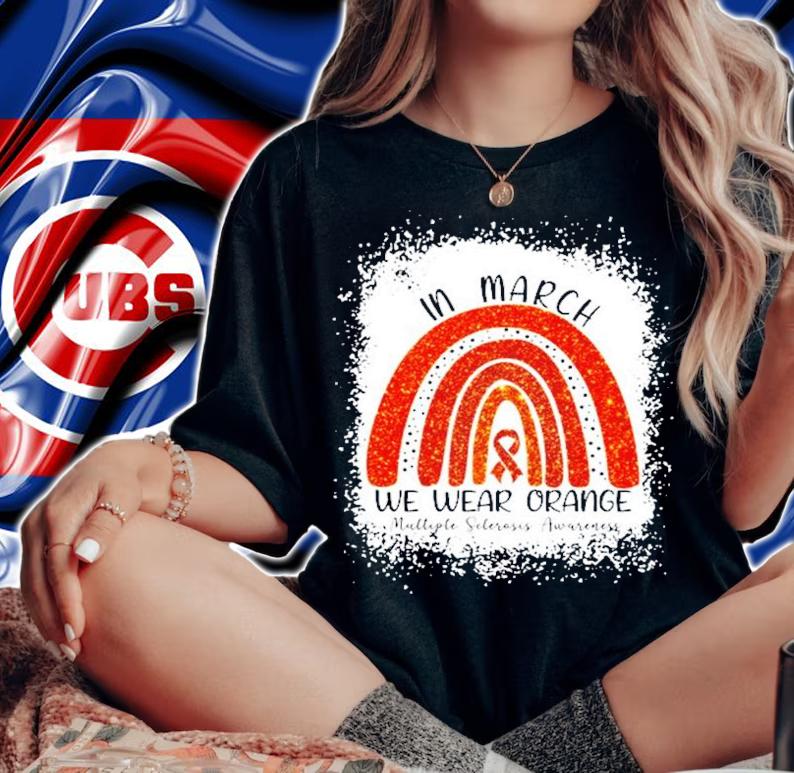 In March we wear orange multiple sclerosis awareness t-shirt
