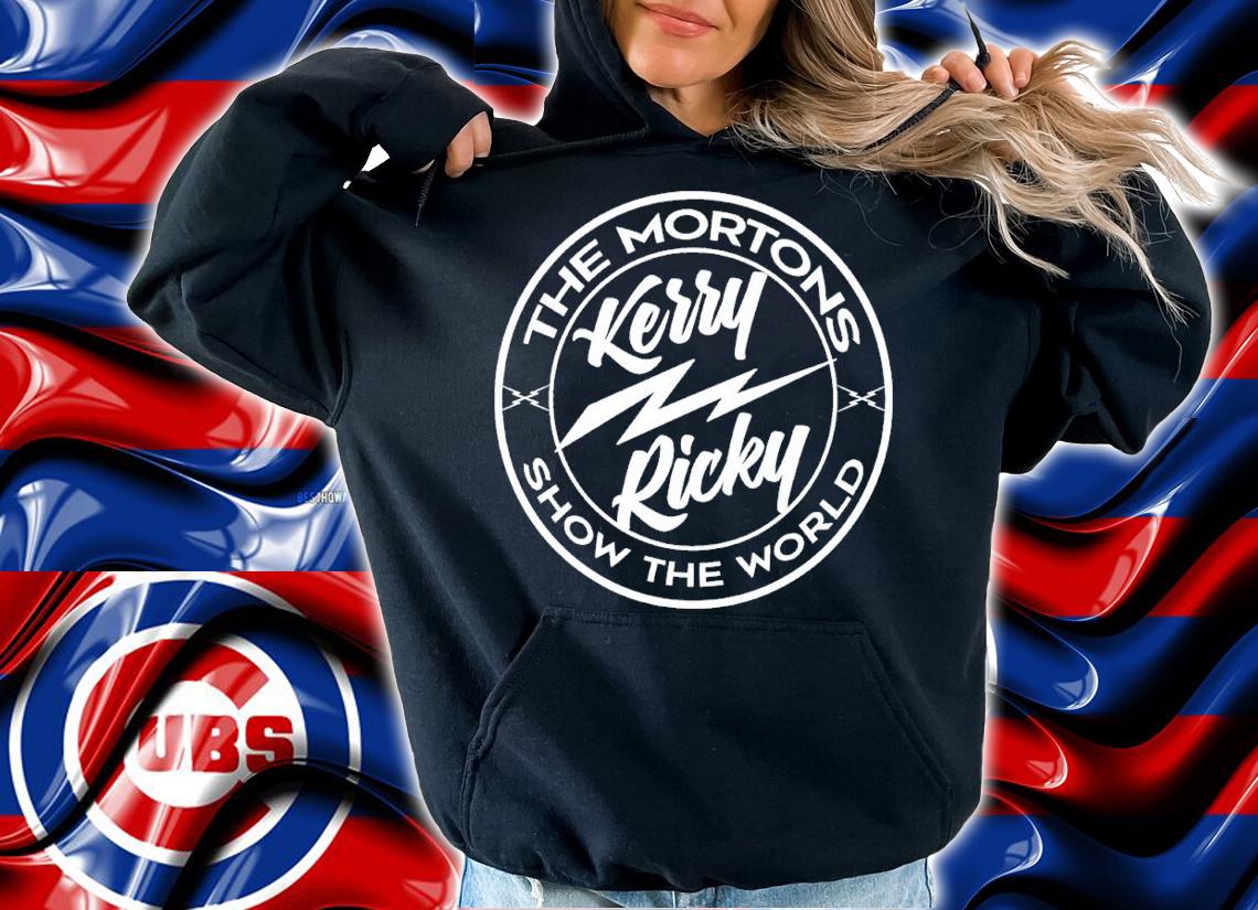 Kerry Ricky The Mortons Show The World Shirt hoodie