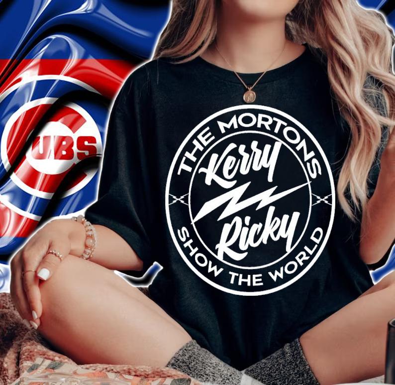 Kerry Ricky The Mortons Show The World Shirt woman shirt