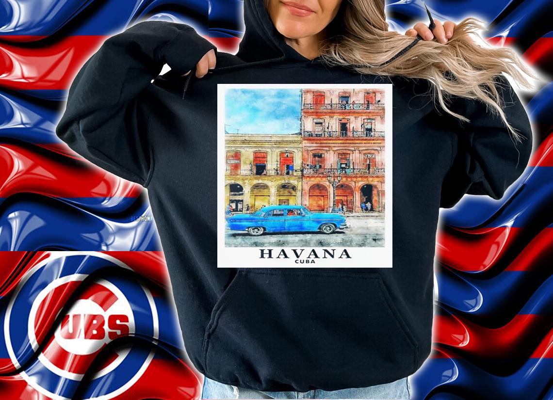 Havana Cuba Travel Art Painting shirt hoodie