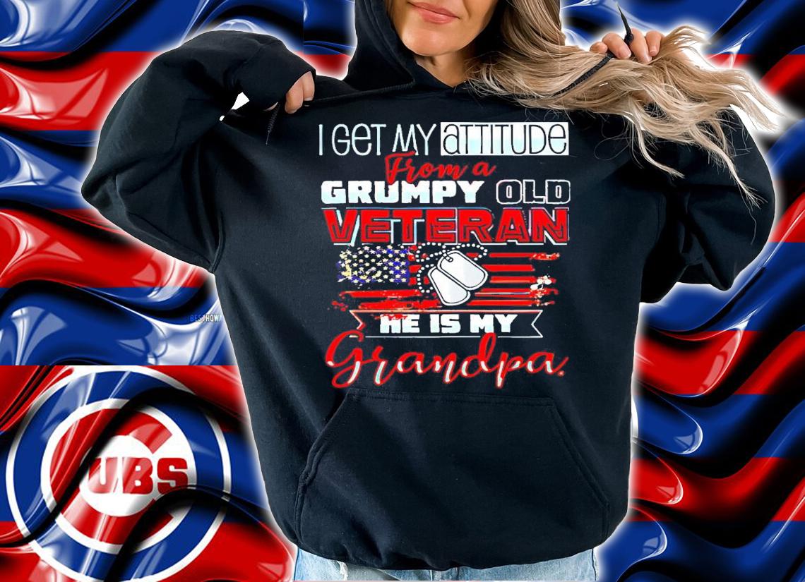 I get my attitude from a grumpy old veteran he is my grandpa shirt hoodie