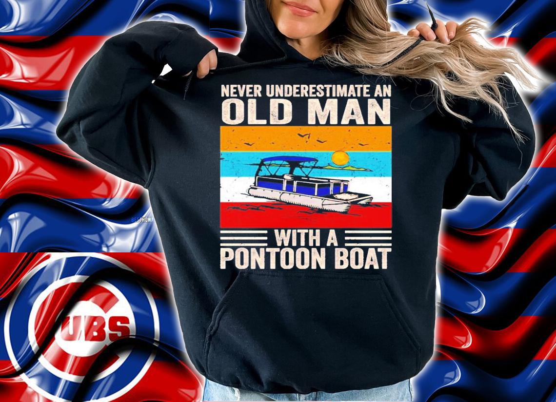 Never underestimate an old man with a pontoon boat vintage shirt
