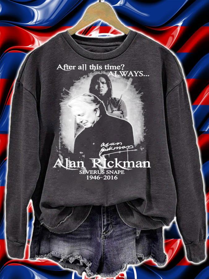 After all this time always Alan Rickman Severus Snape 1945-2016 signature shirt sweatshirt