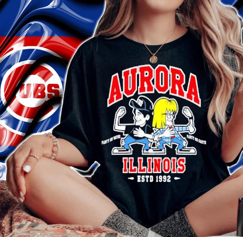Aurora Illinois party on wayne party on garth shirt woman shirt