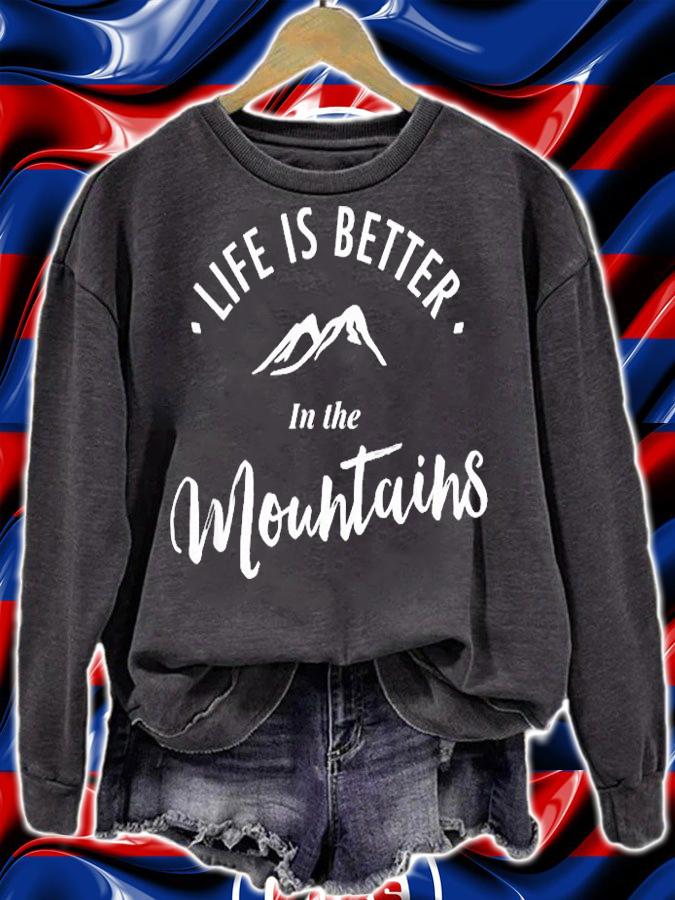 Life is Better in the Mountains T-Shirt