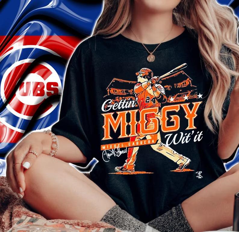 Miguel Cabrera Gettin' Miggy wit' it signature T-shirt woman shirt